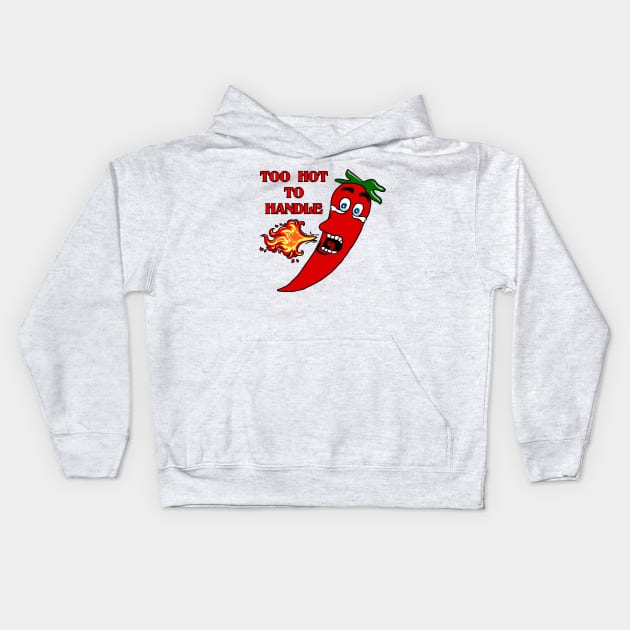 Too Hot to Handle Hot Pepper Kids Hoodie by imphavok